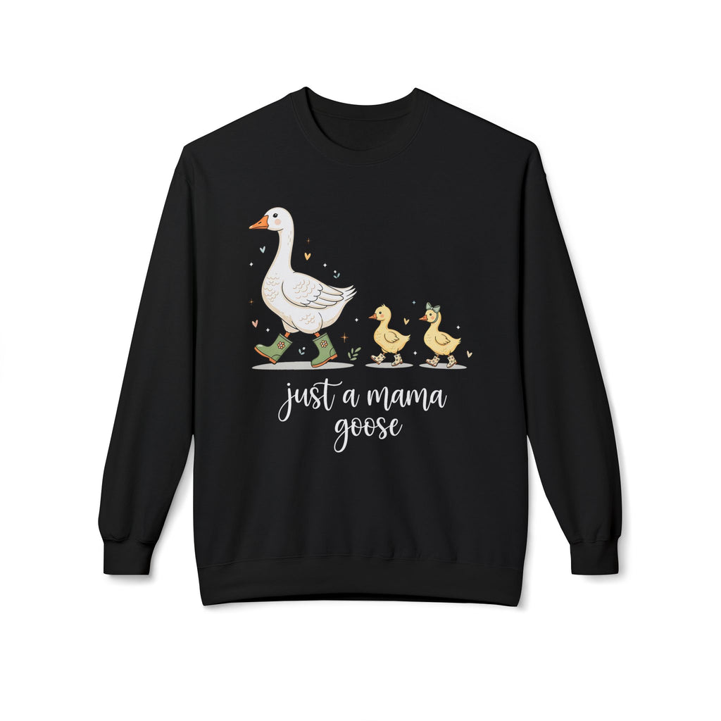 Just a Mama Goose Midweight Softstyle Fleece Crewneck Sweatshirt