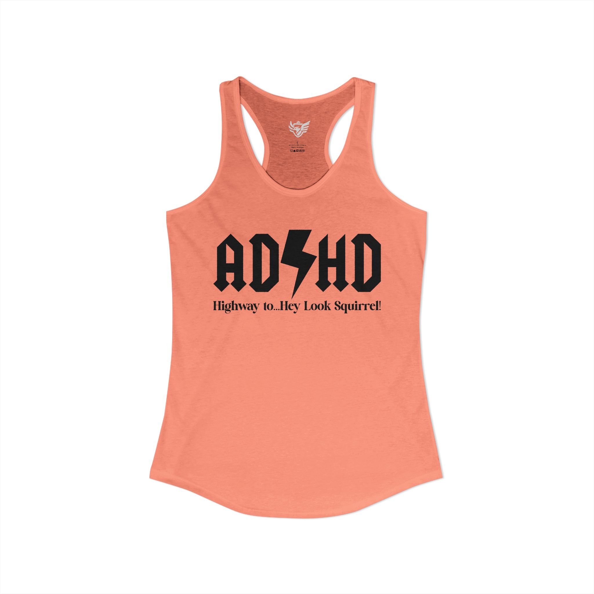 ADHD Highway to... Ideal Racerback Tank
