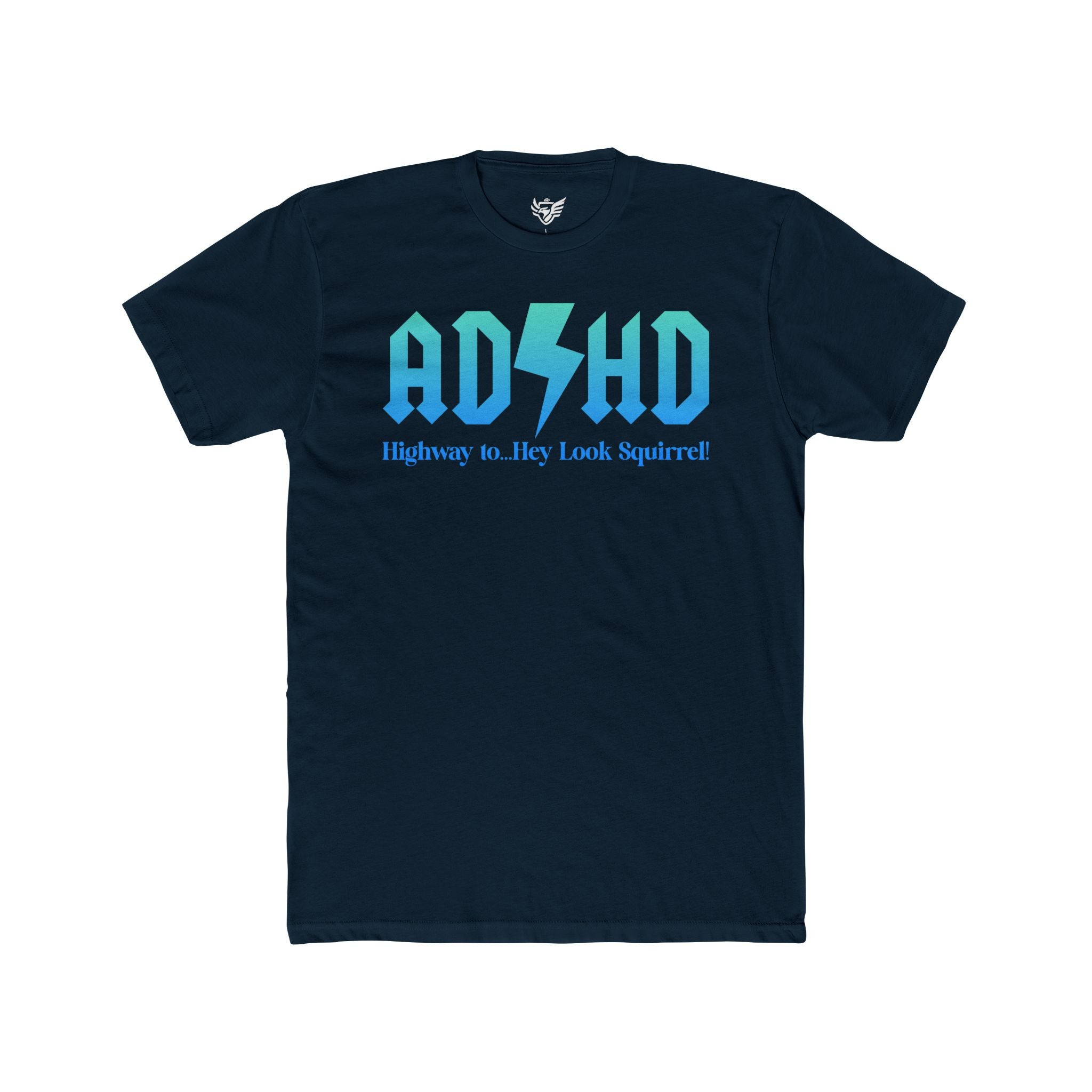 ADHD Highway to... Cotton Crew Tee