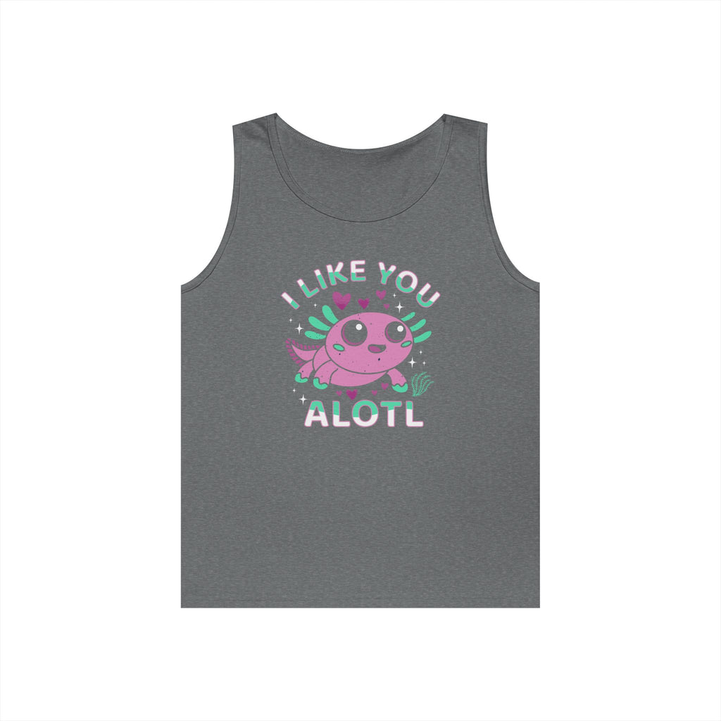 I Like You Alotl Heavy Cotton Tank Top