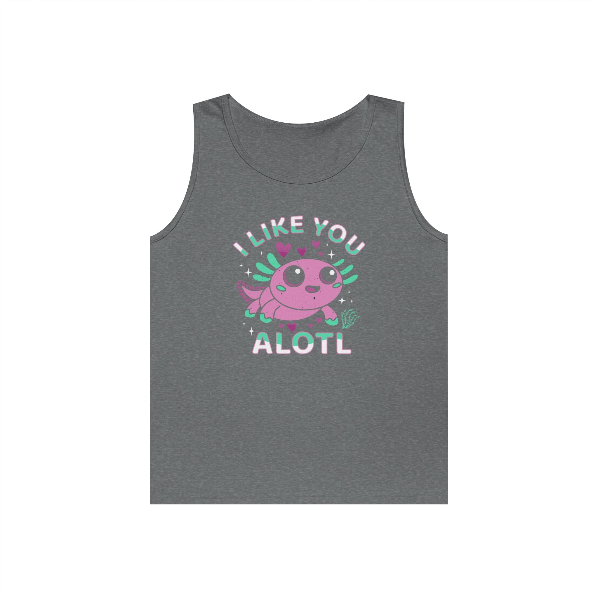 I Like You Alotl Heavy Cotton Tank Top