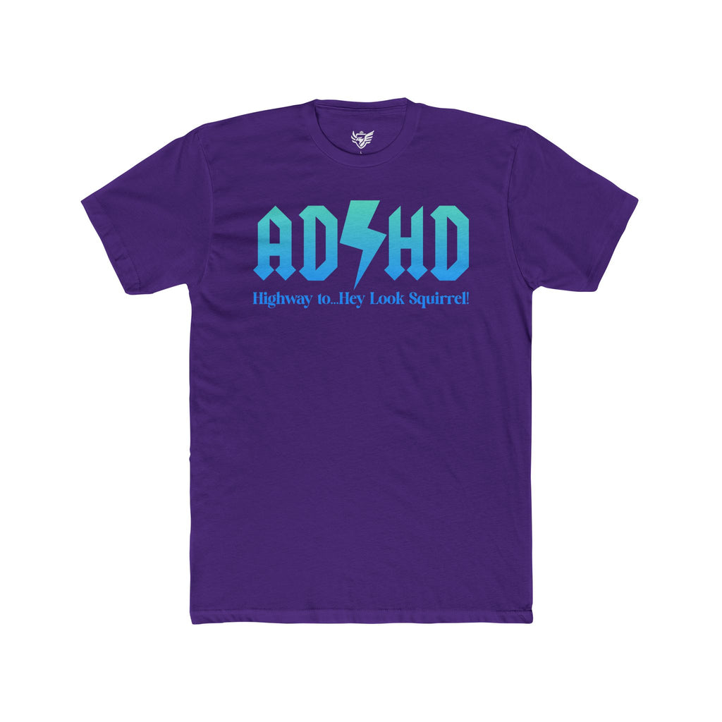 ADHD Highway to... Cotton Crew Tee