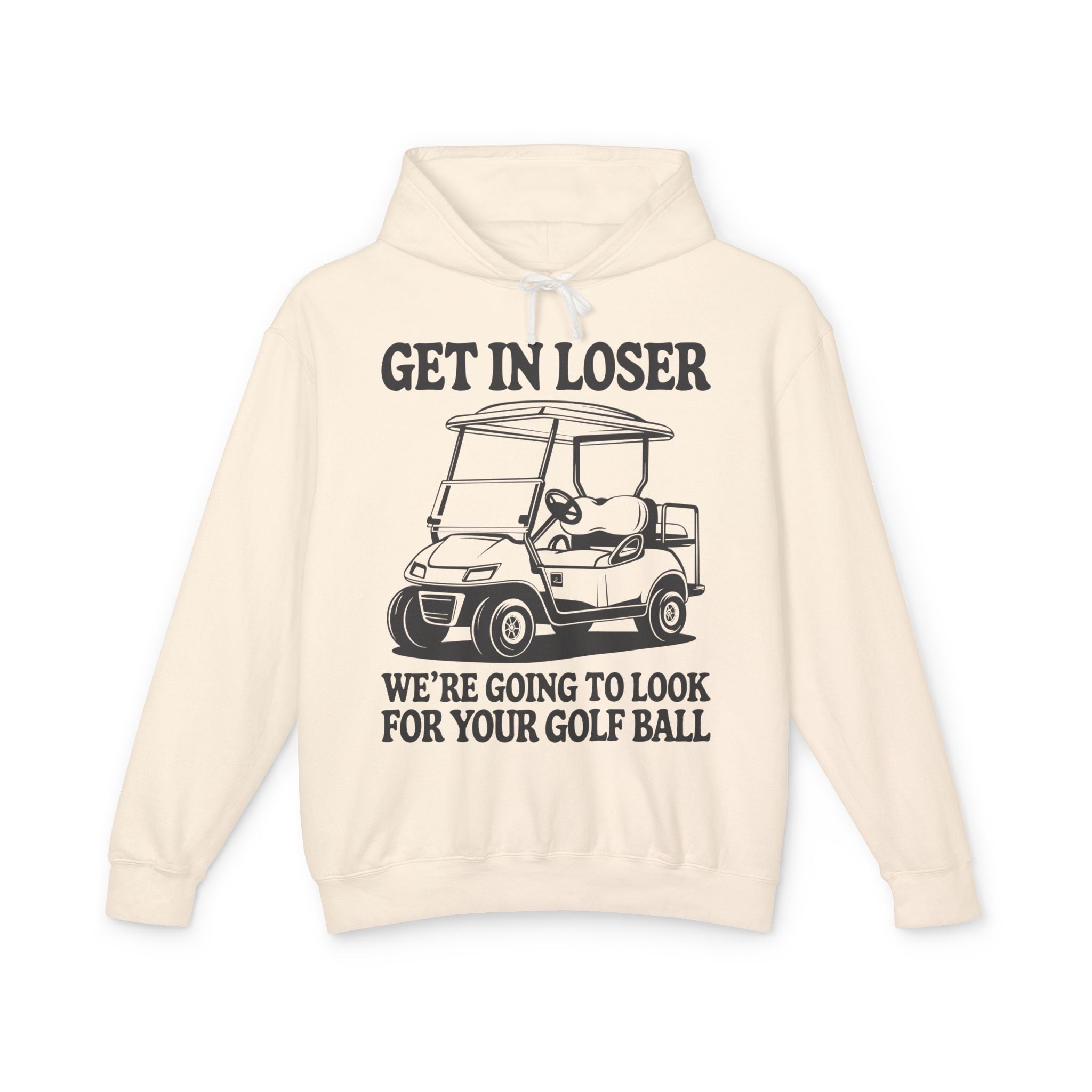 Get In Loser Lightweight Hooded Sweatshirt