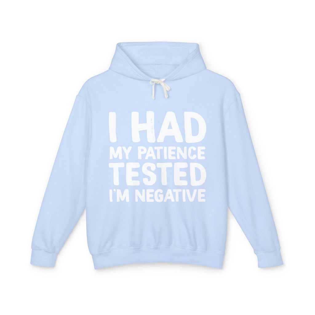 Negative For Patience Lightweight Hooded Sweatshirt