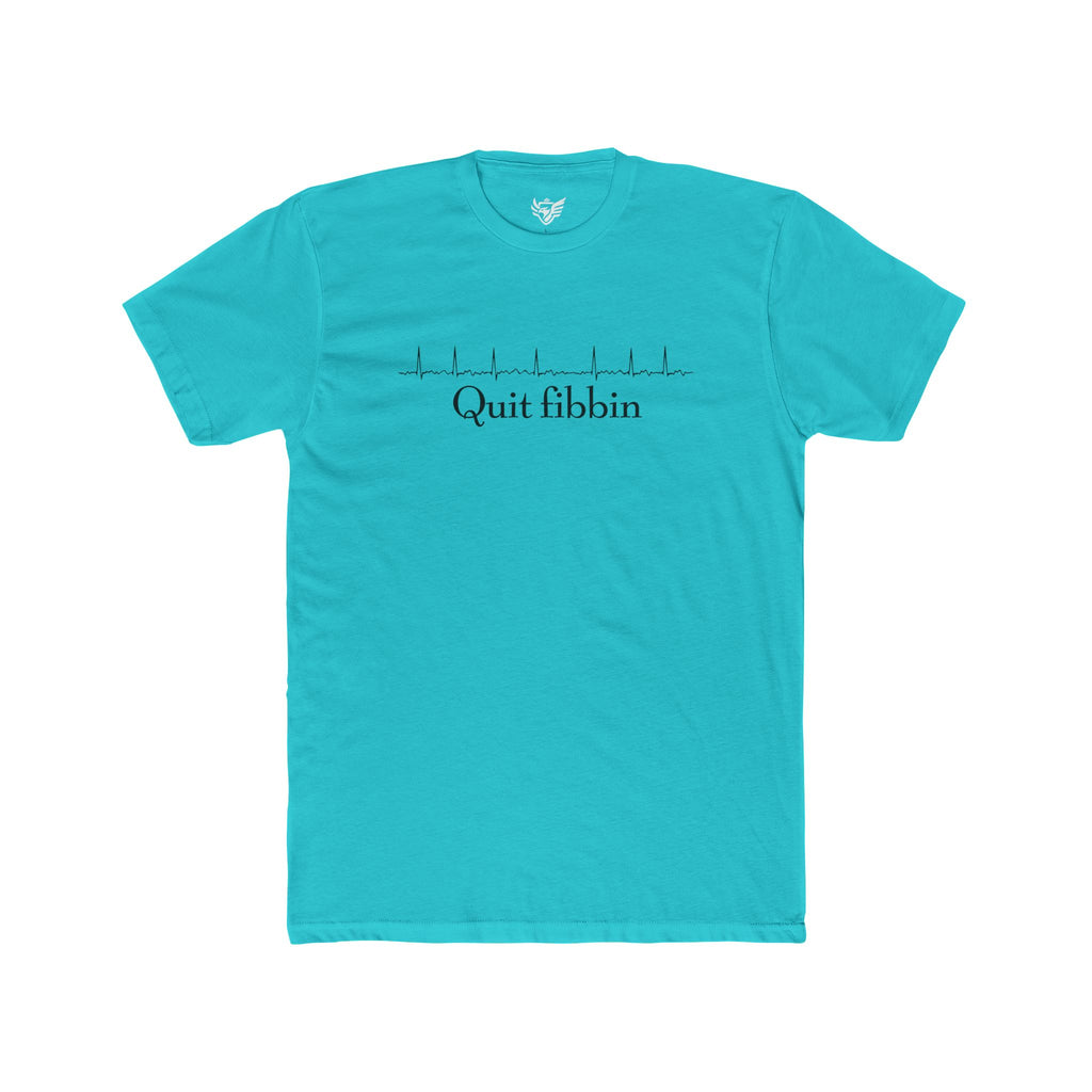 Quit Fibbin' Cotton Crew Tee