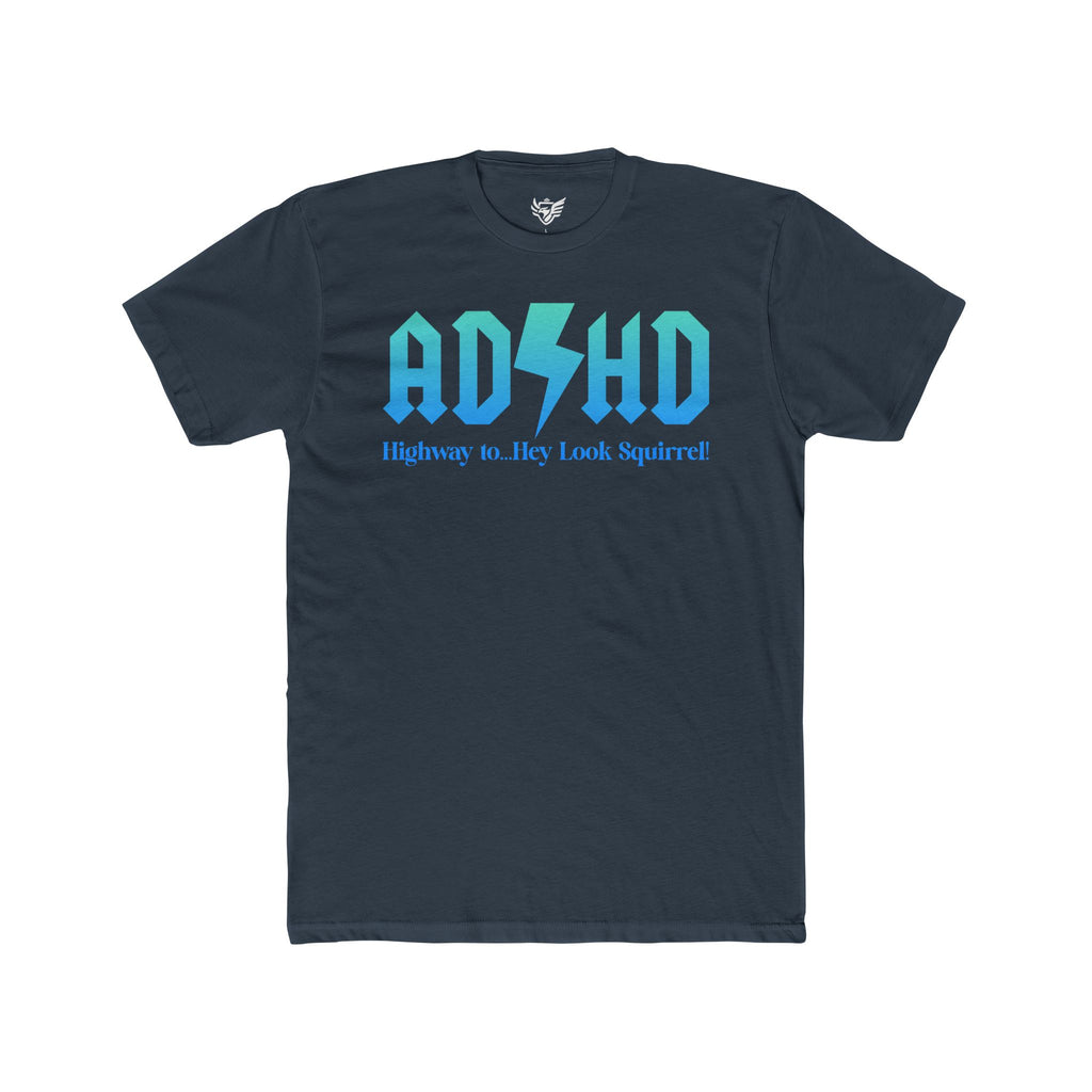 ADHD Highway to... Cotton Crew Tee