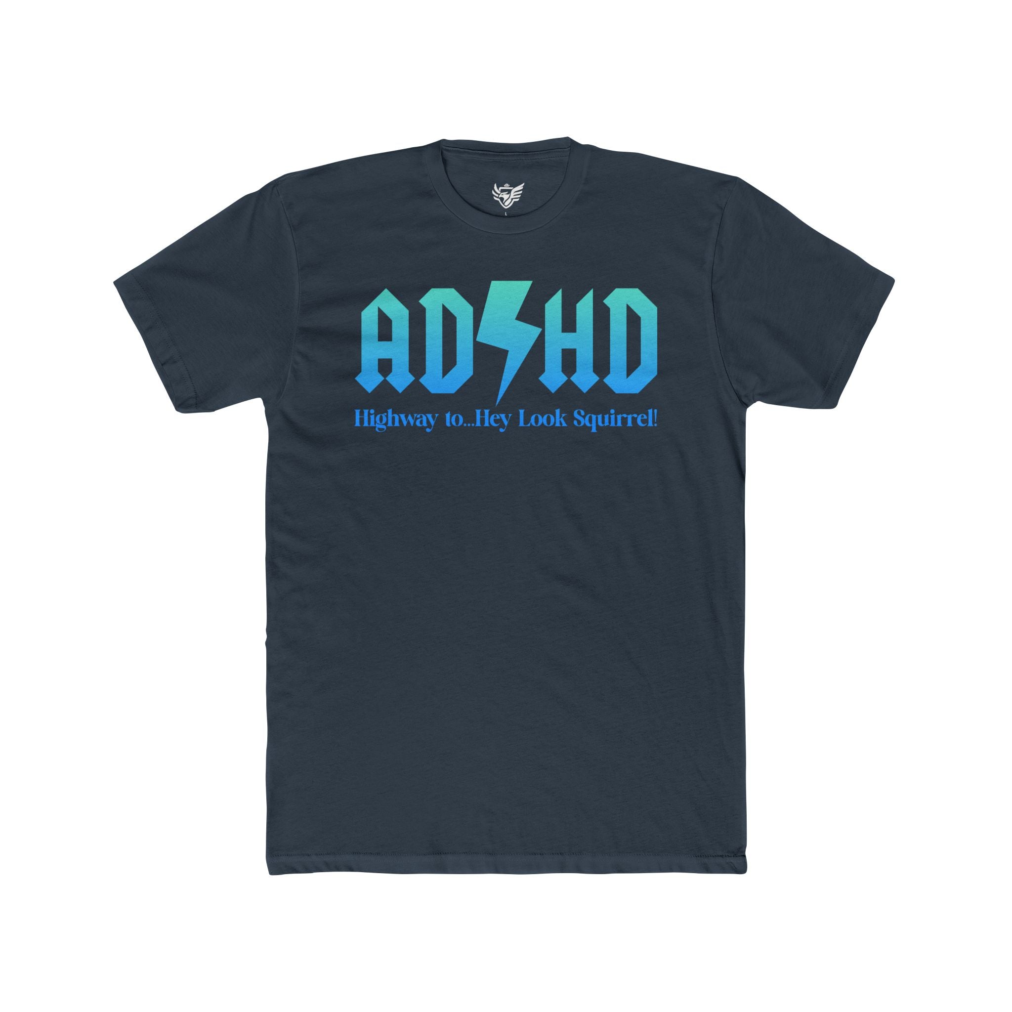 ADHD Highway to... Cotton Crew Tee
