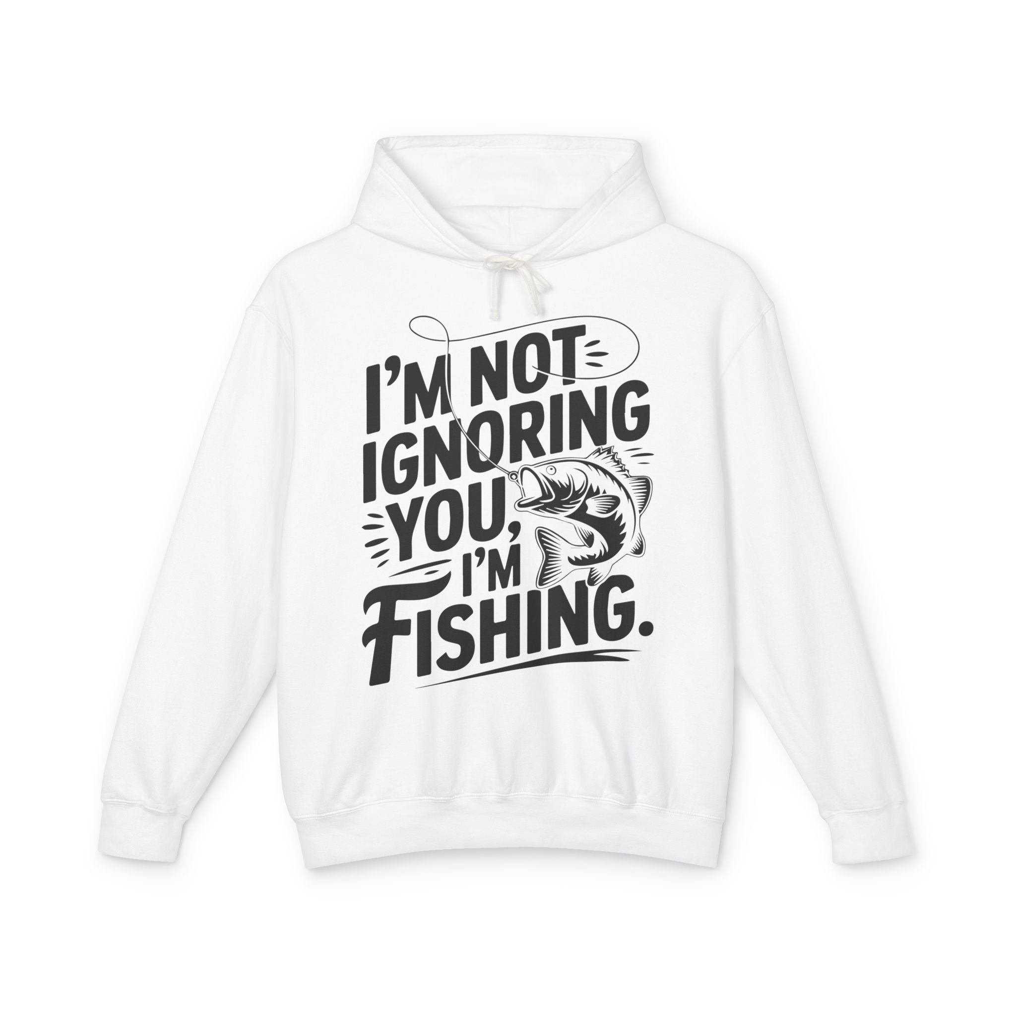 I'm Not Ignoring You Lightweight Hooded Sweatshirt