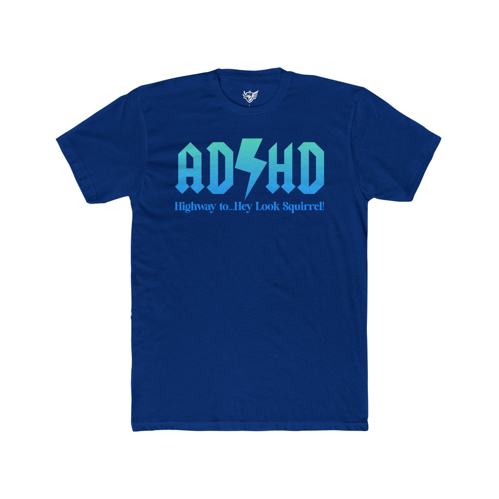 ADHD Highway to... Cotton Crew Tee