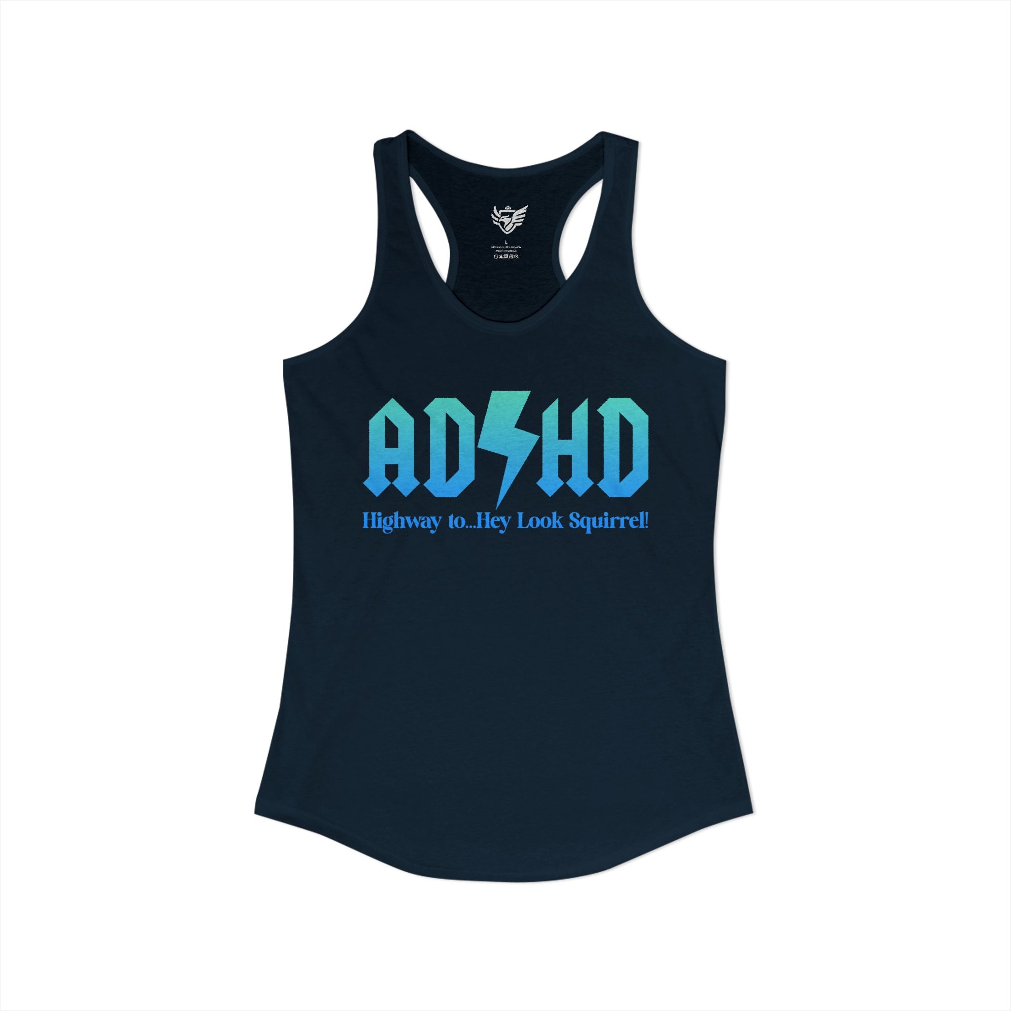 ADHD Highway to... Ideal Racerback Tank