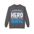 Nurses Are Heros Midweight Softstyle Fleece Crewneck Sweatshirt