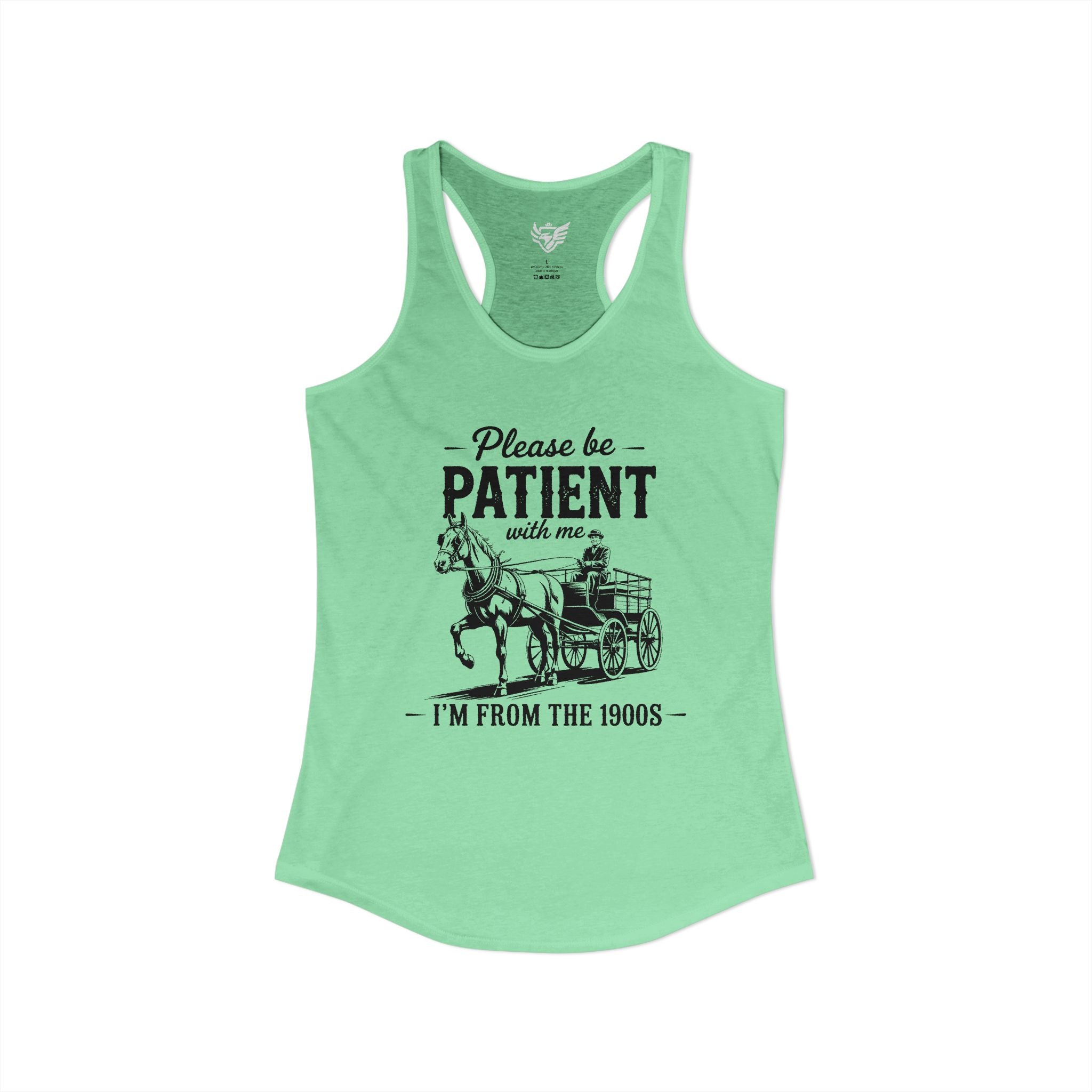 Please Be Patient With Me I'm From the 1900s Ideal Racerback Tank