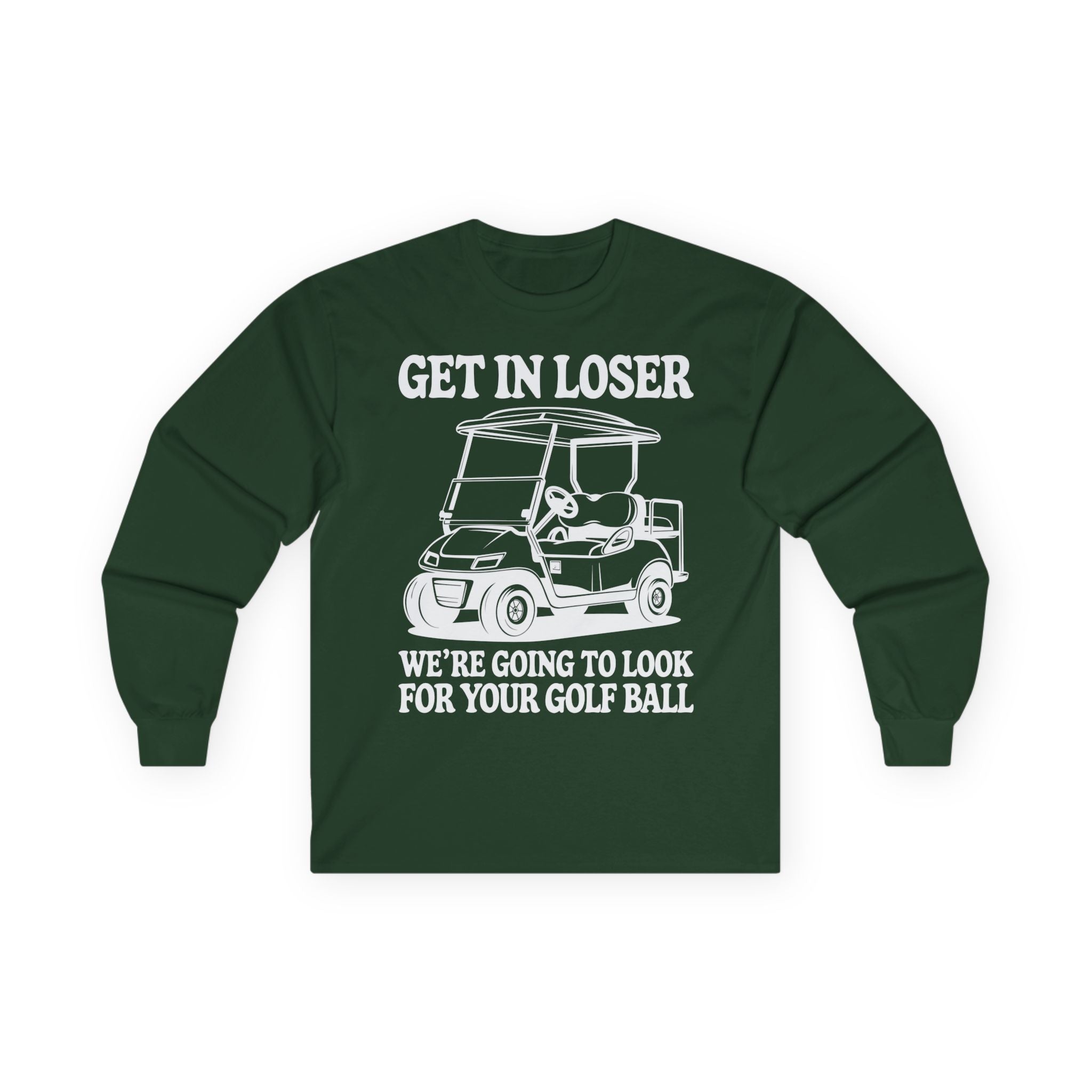 Get In Loser Cotton Long Sleeve Tee