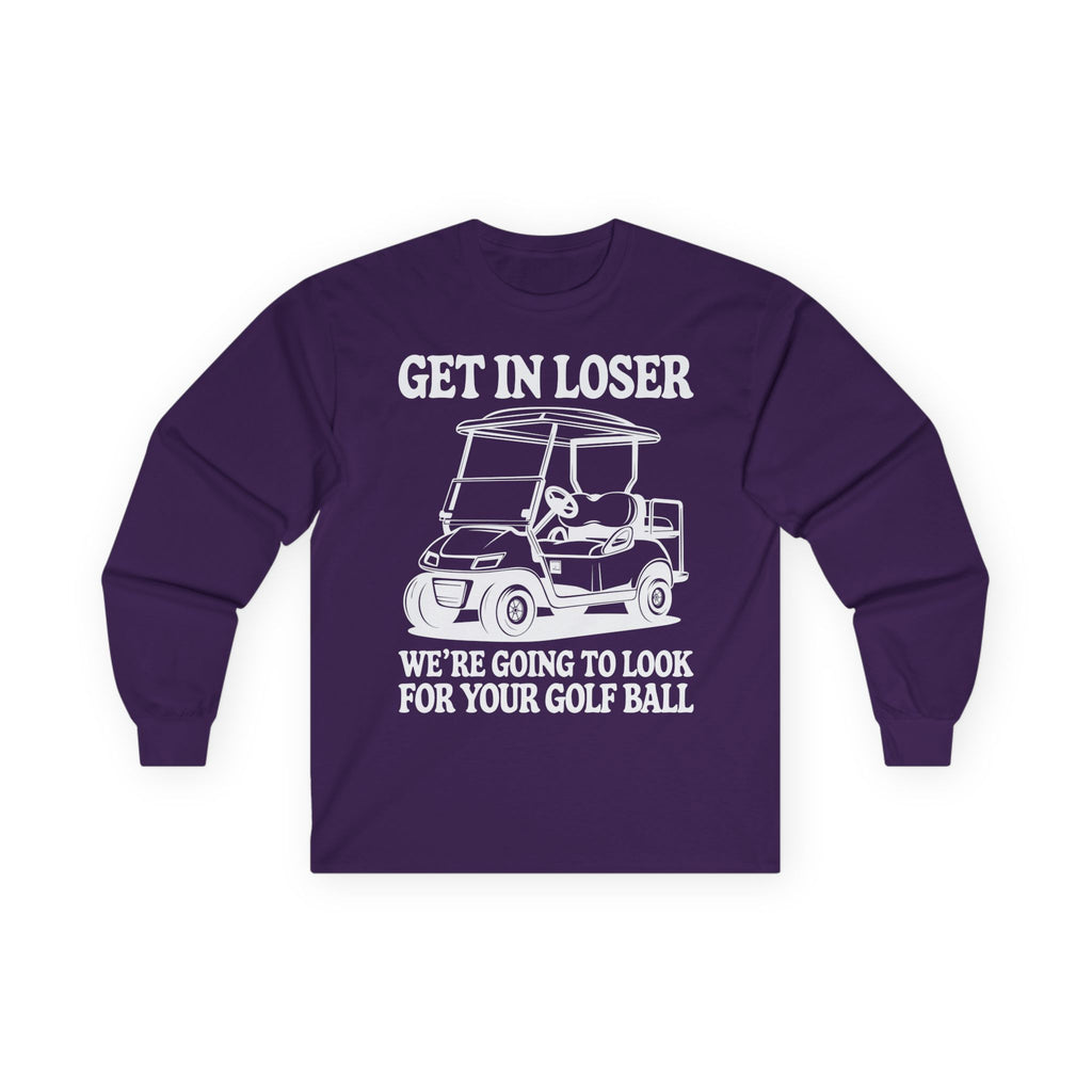 Get In Loser Cotton Long Sleeve Tee
