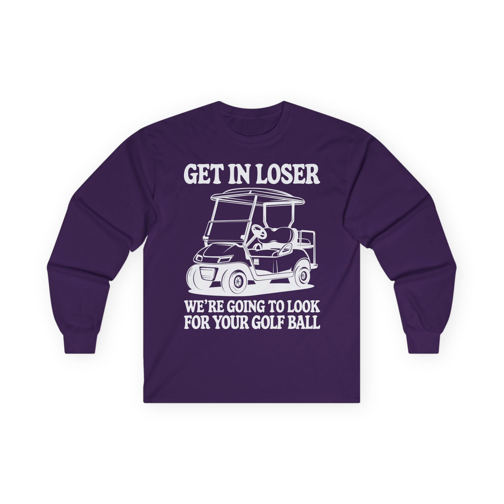 Get In Loser Cotton Long Sleeve Tee