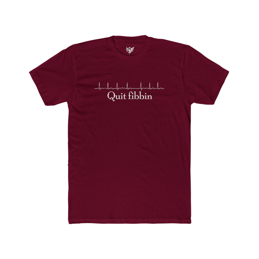 Quit Fibbin' Cotton Crew Tee