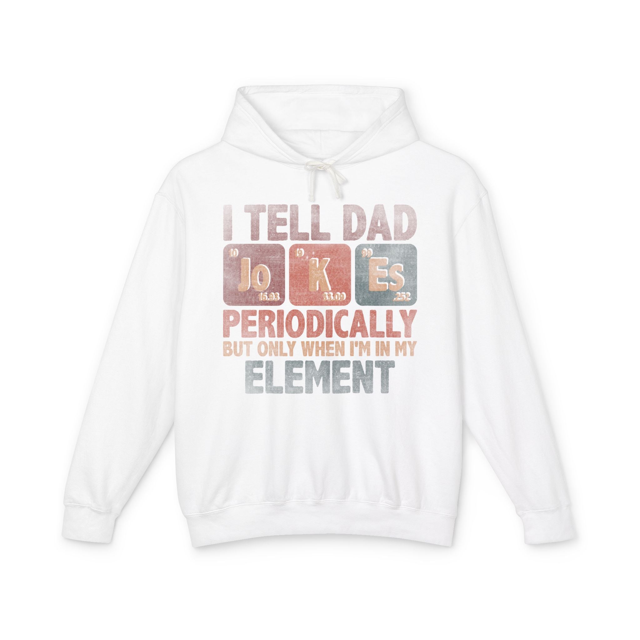 Dad Jokes Periodically Lightweight Hooded Sweatshirt