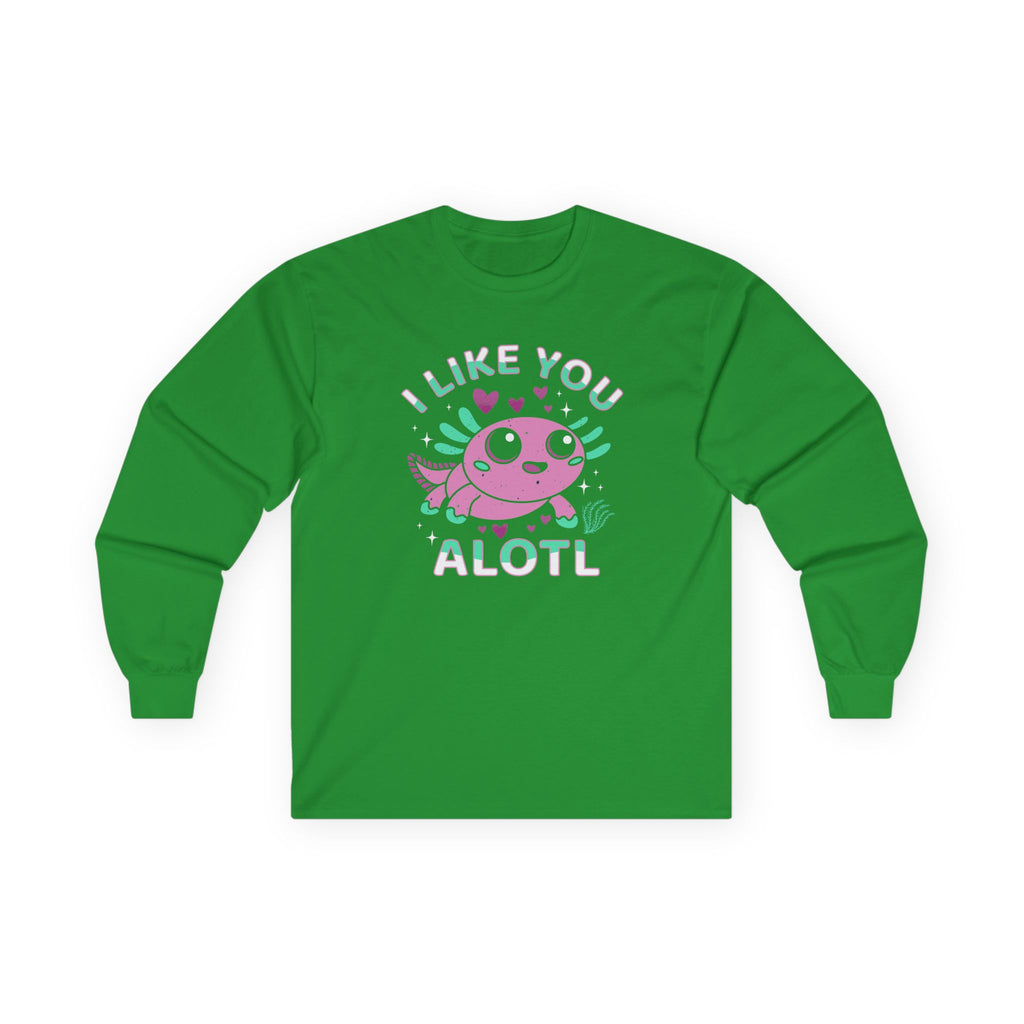 I Like You Alotl Cotton Long Sleeve Tee