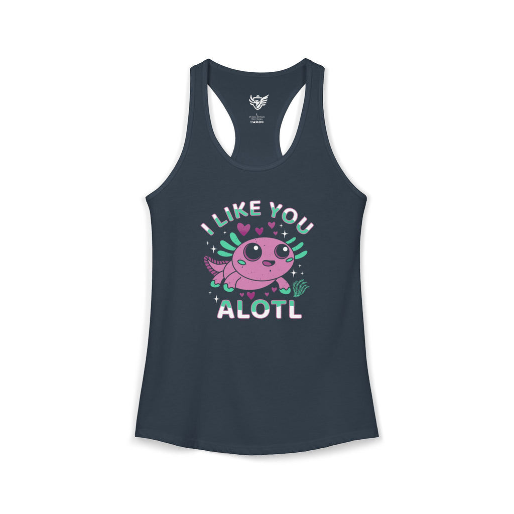 I Like You Alotl Ideal Racerback Tank