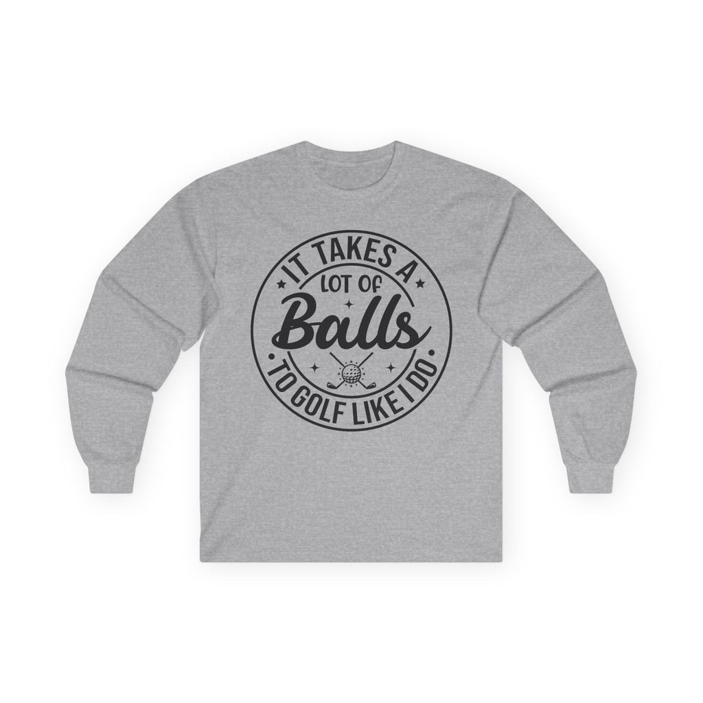 Golf Like I Do Cotton Long Sleeve Tee