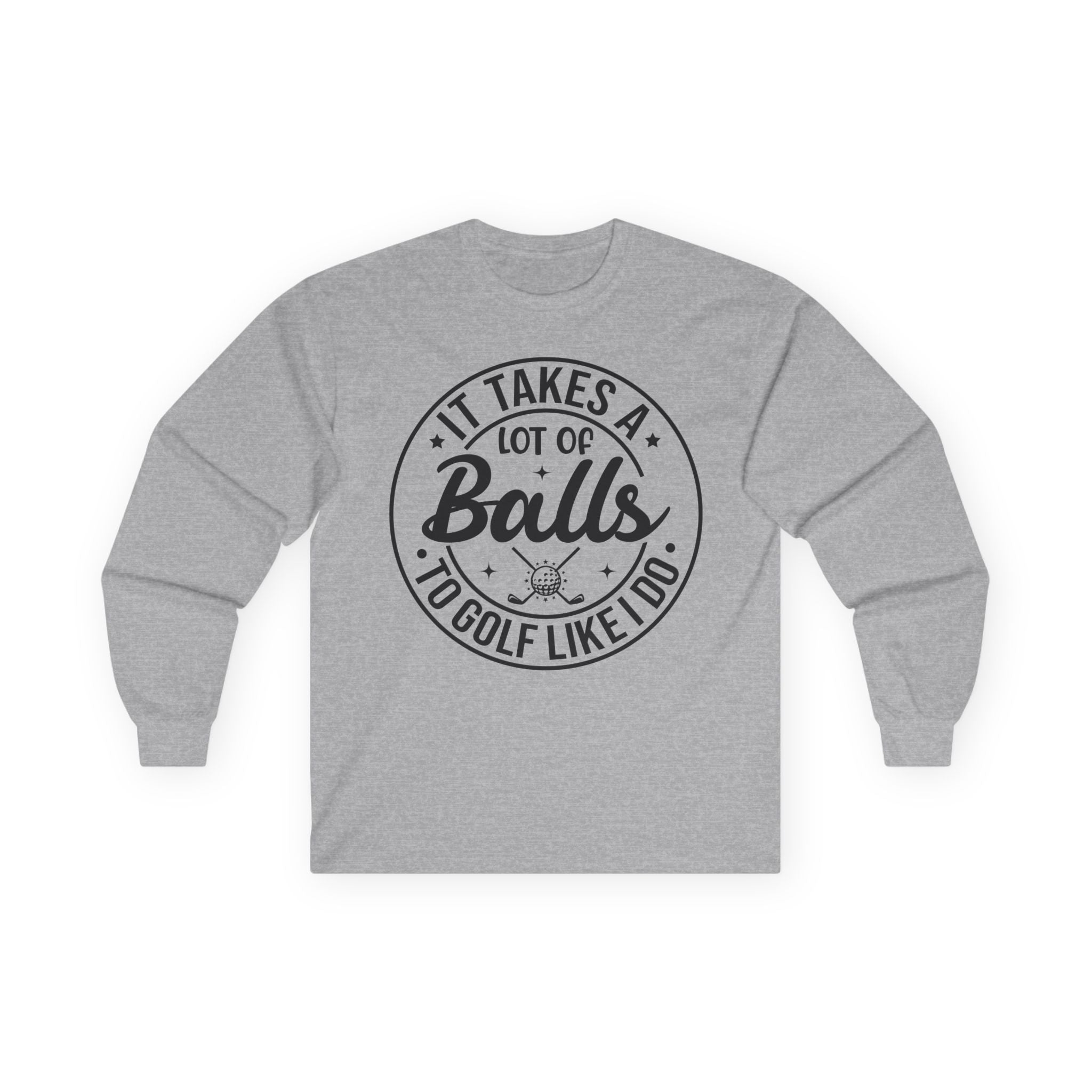 Golf Like I Do Cotton Long Sleeve Tee