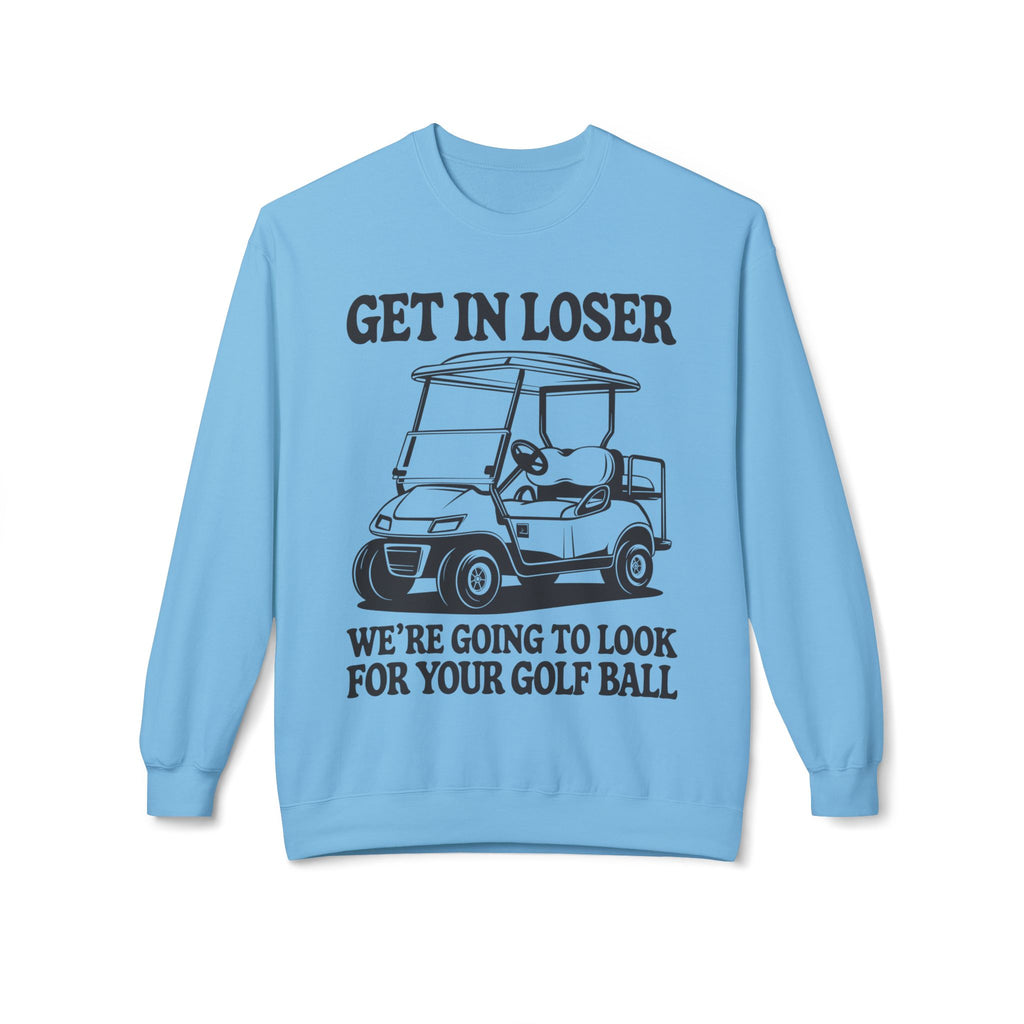 Get In Loser Midweight Softstyle Fleece Crewneck Sweatshirt