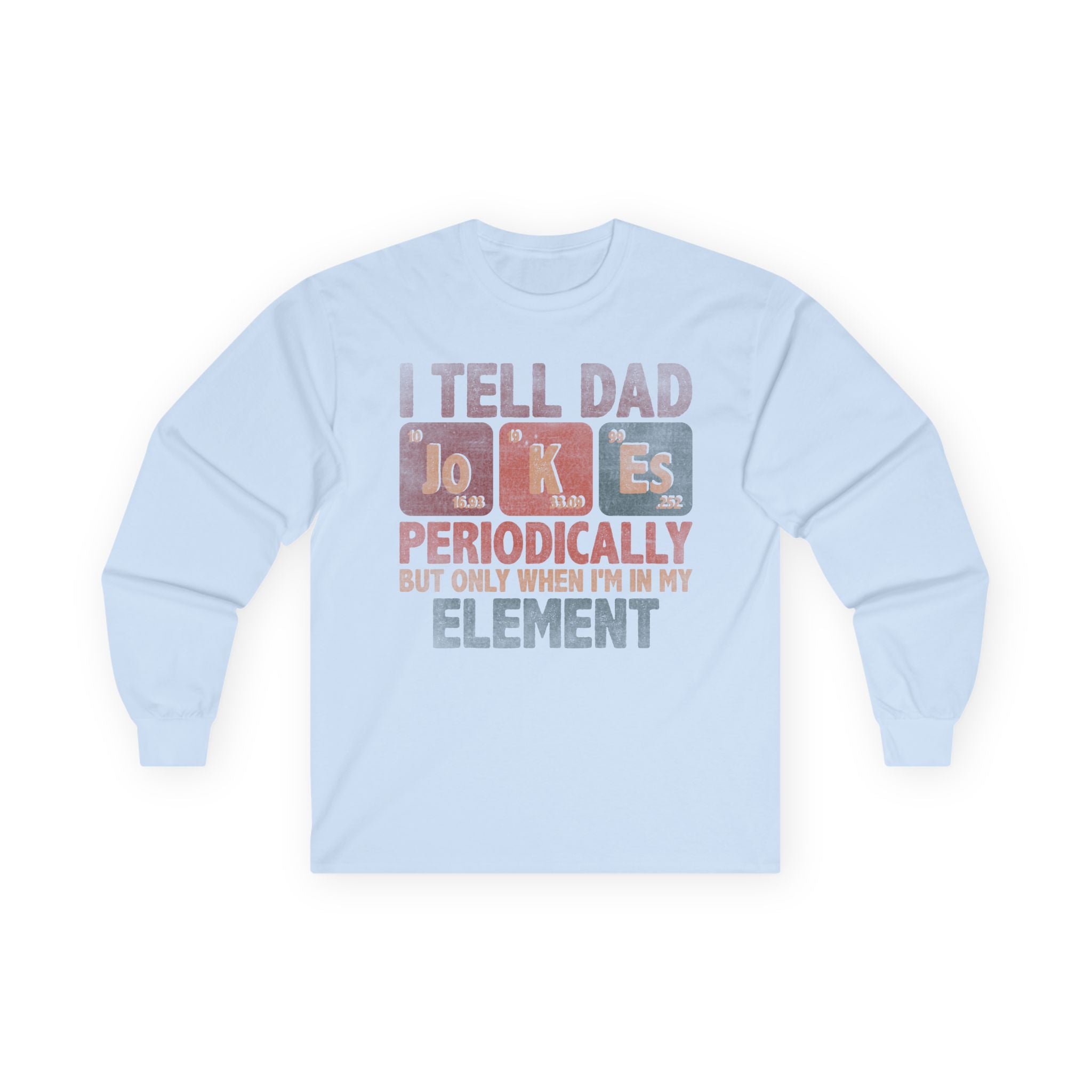 Dad Jokes Periodically Cotton Long Sleeve Tee