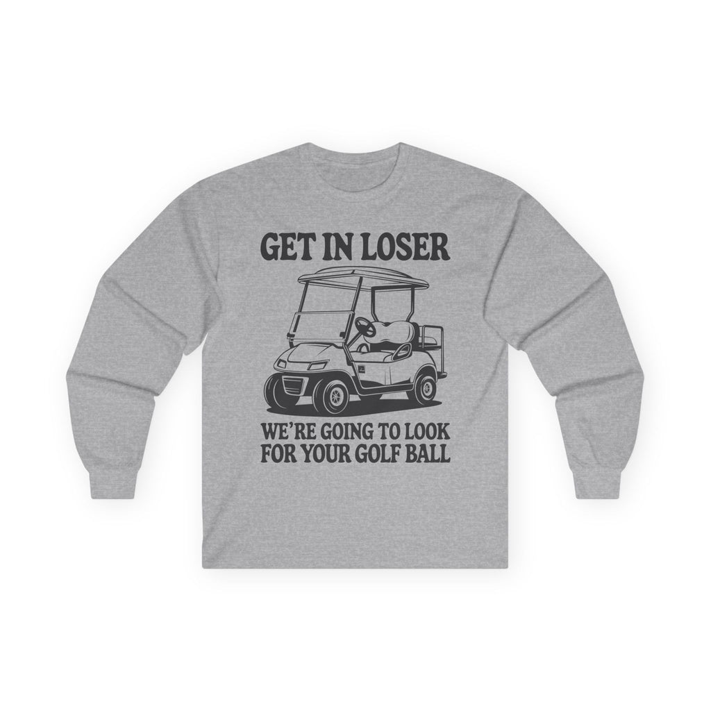 Get In Loser Cotton Long Sleeve Tee