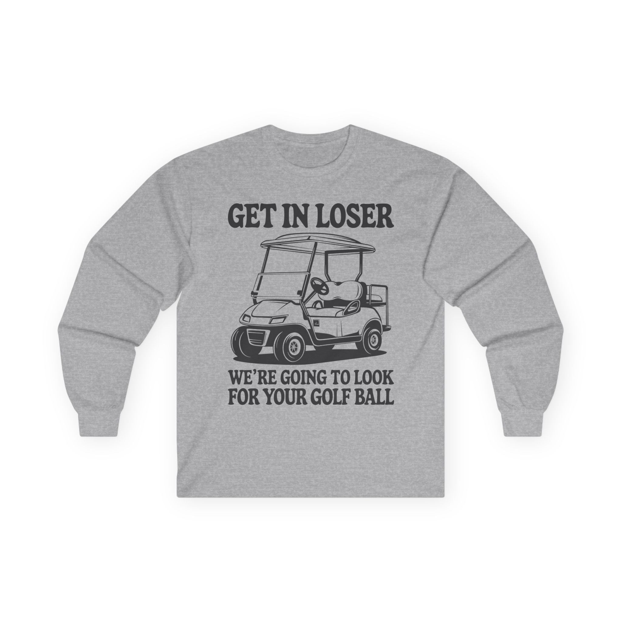 Get In Loser Cotton Long Sleeve Tee