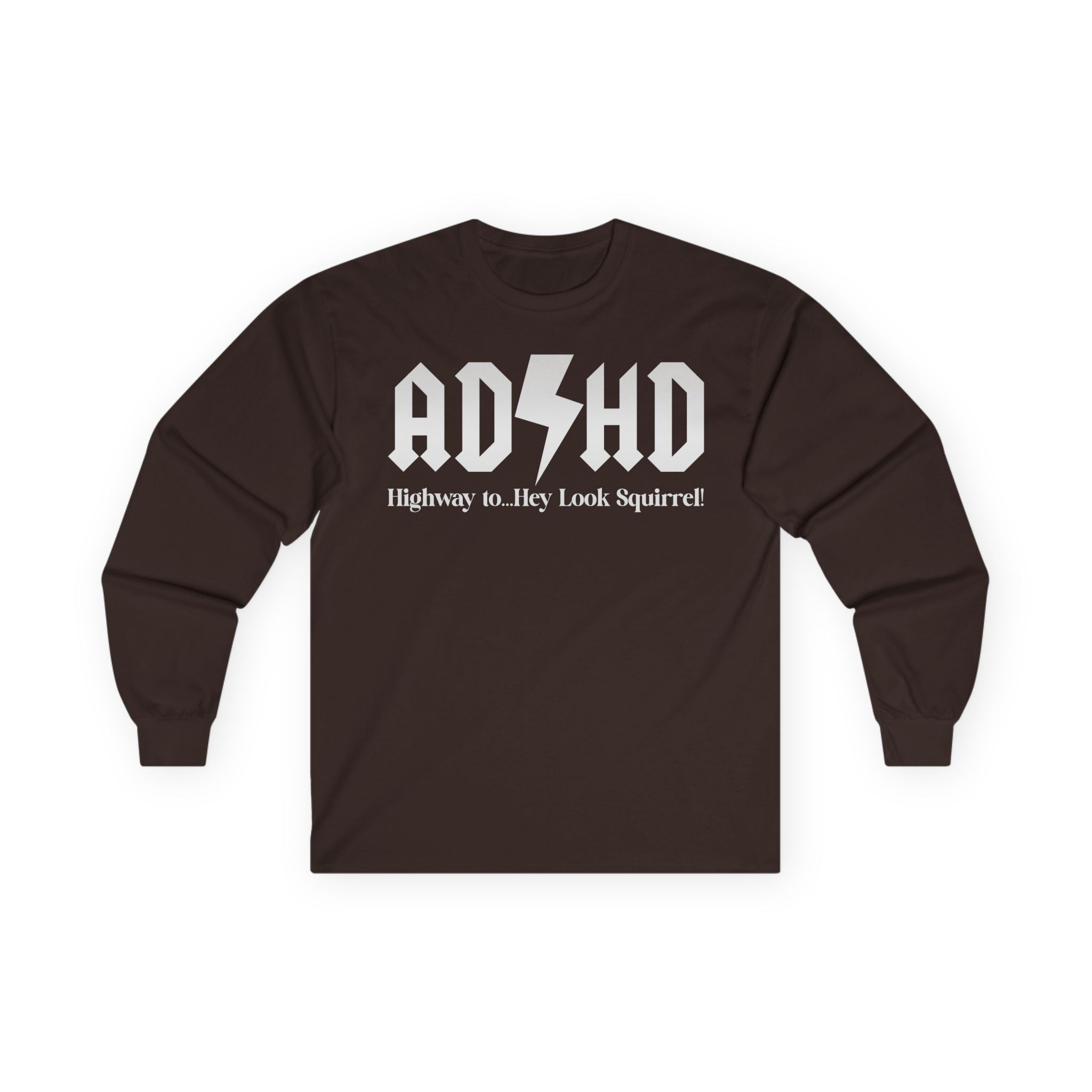 ADHD Highway to... Cotton Long Sleeve Tee