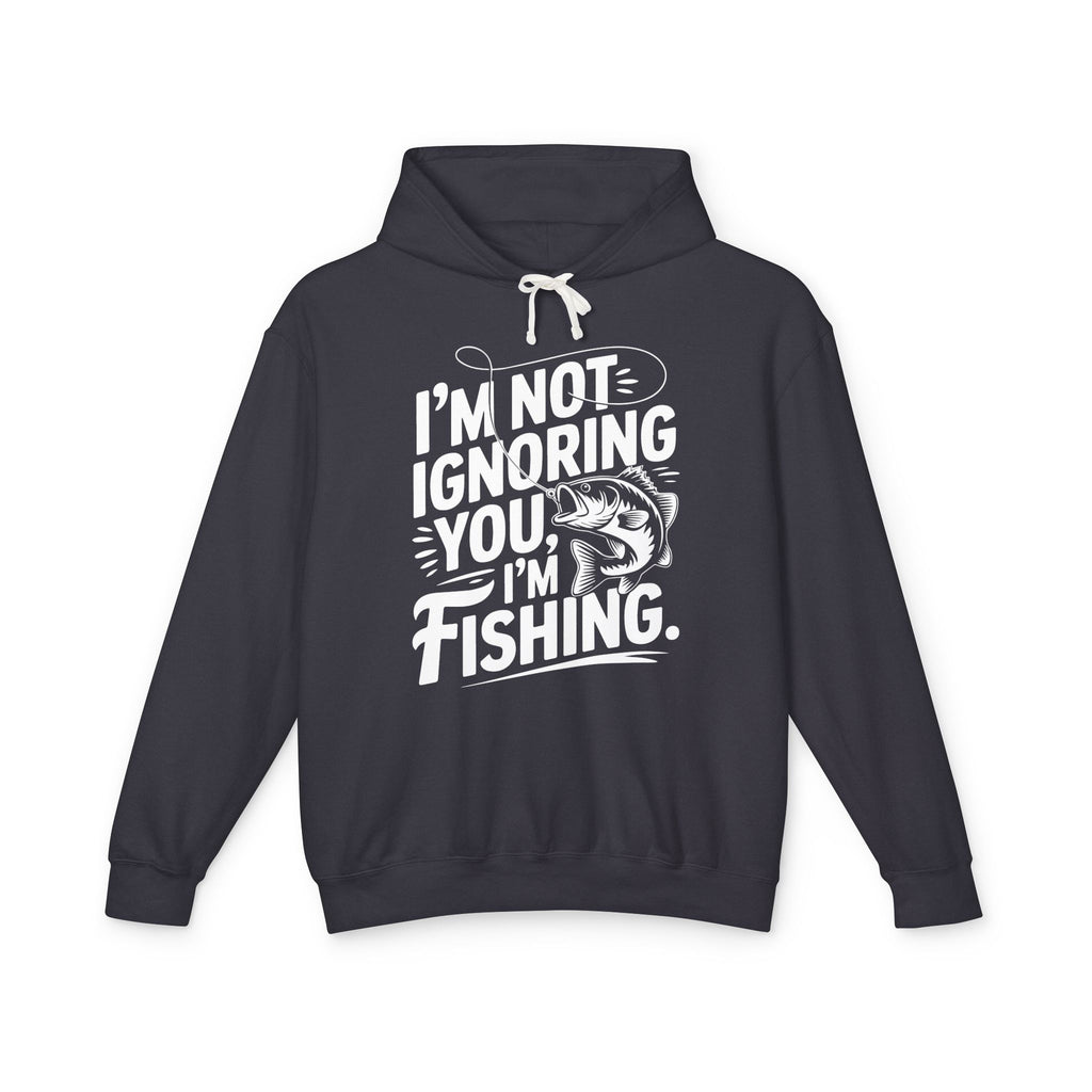 I'm Not Ignoring You Lightweight Hooded Sweatshirt