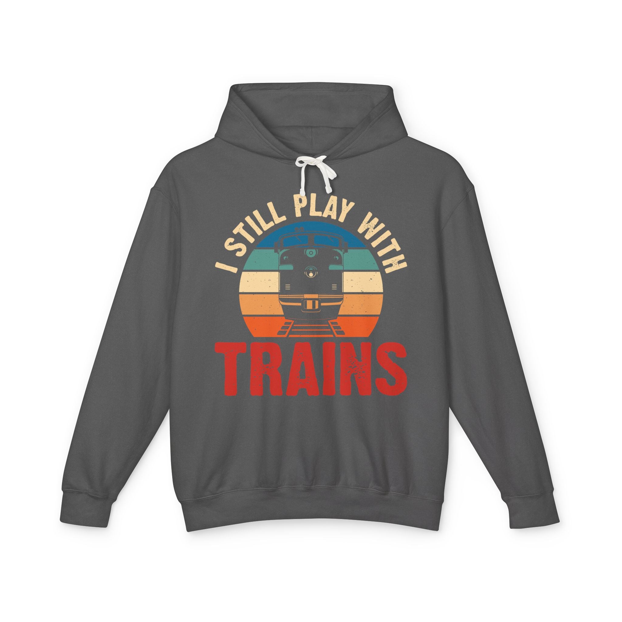 I Still Play With Trains Lightweight Hooded Sweatshirt