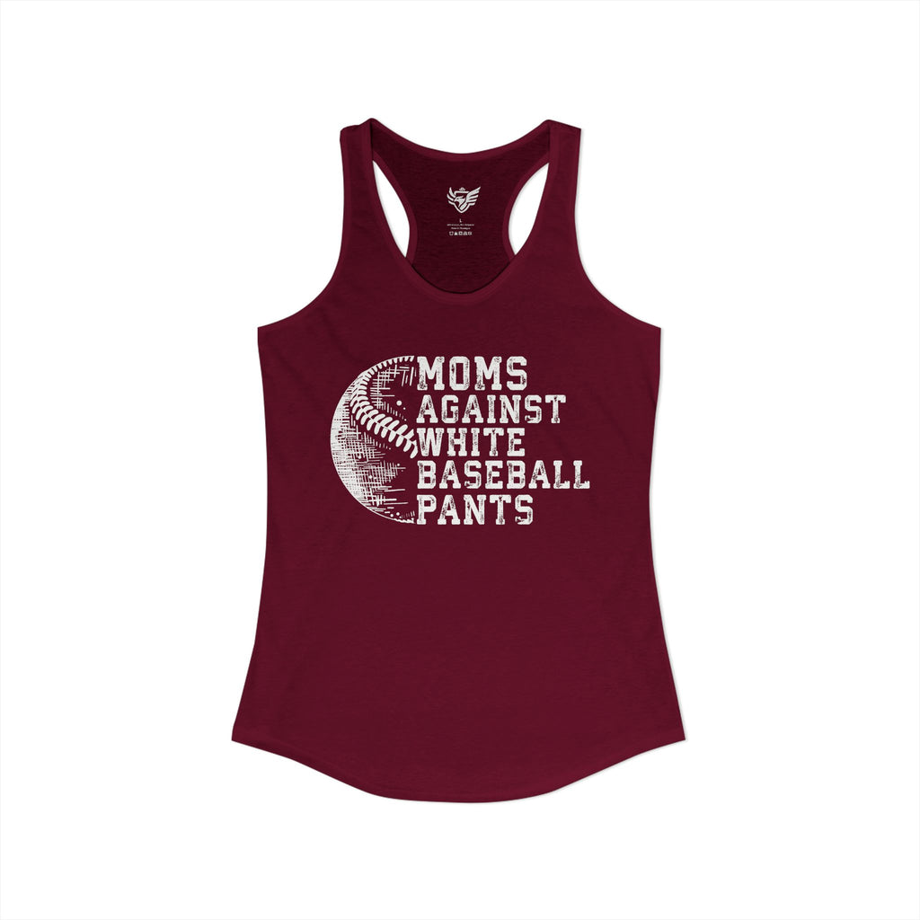 Mom's Against White Baseball Pants Ideal Racerback Tank