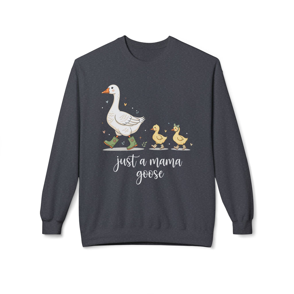 Just a Mama Goose Midweight Softstyle Fleece Crewneck Sweatshirt