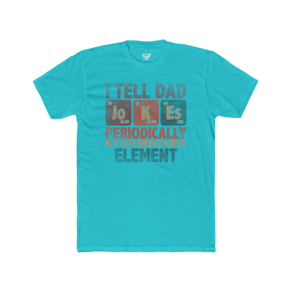 Dad Jokes Periodically Cotton Crew Tee