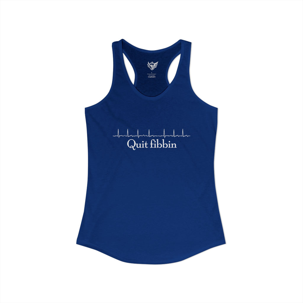 Quit Fibbin' Ideal Racerback Tank