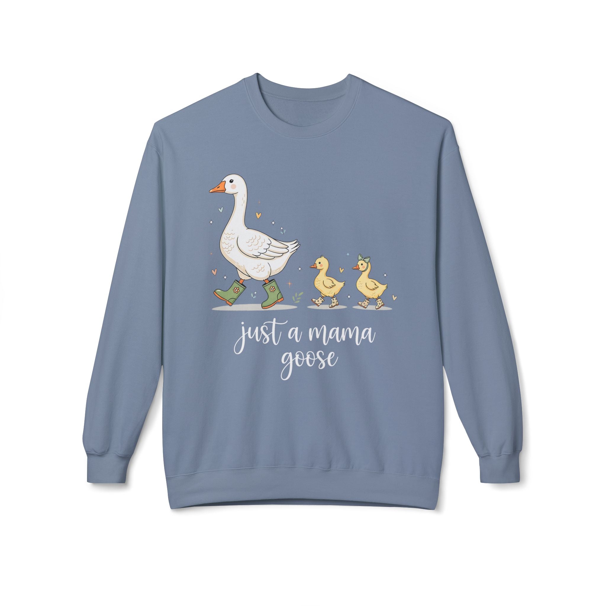 Just a Mama Goose Midweight Softstyle Fleece Crewneck Sweatshirt