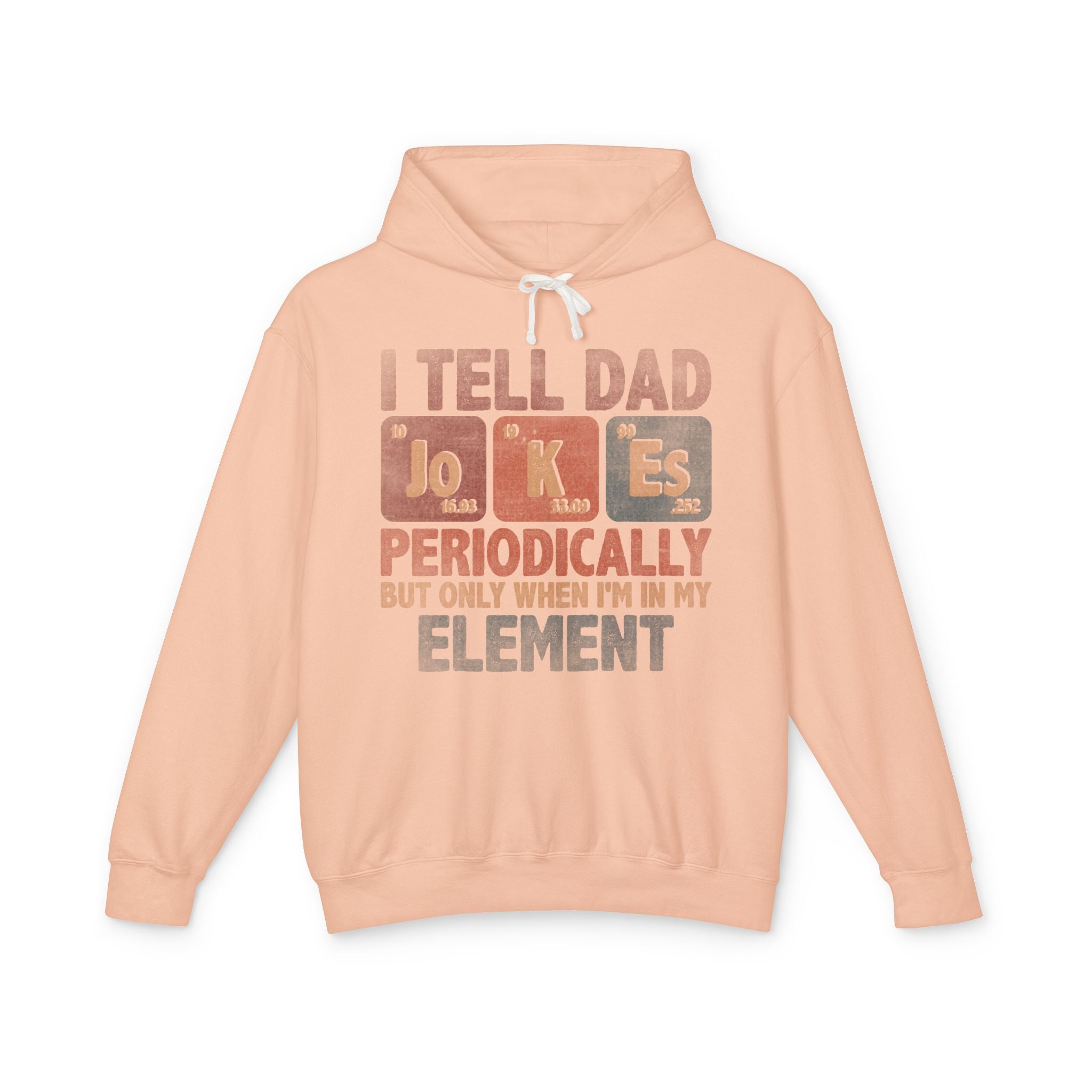 Dad Jokes Periodically Lightweight Hooded Sweatshirt