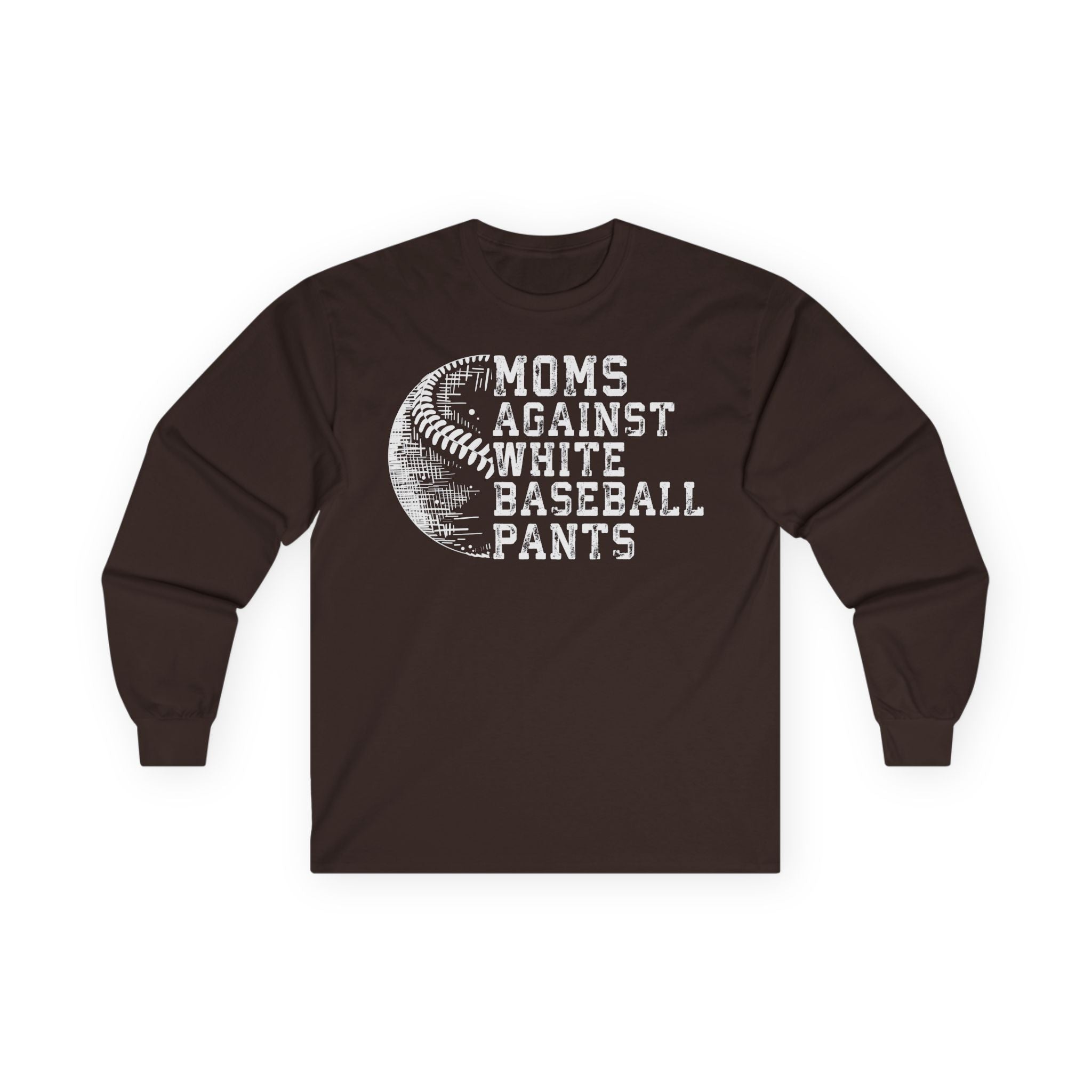 Mom's Against White Baseball Pants Cotton Long Sleeve Tee