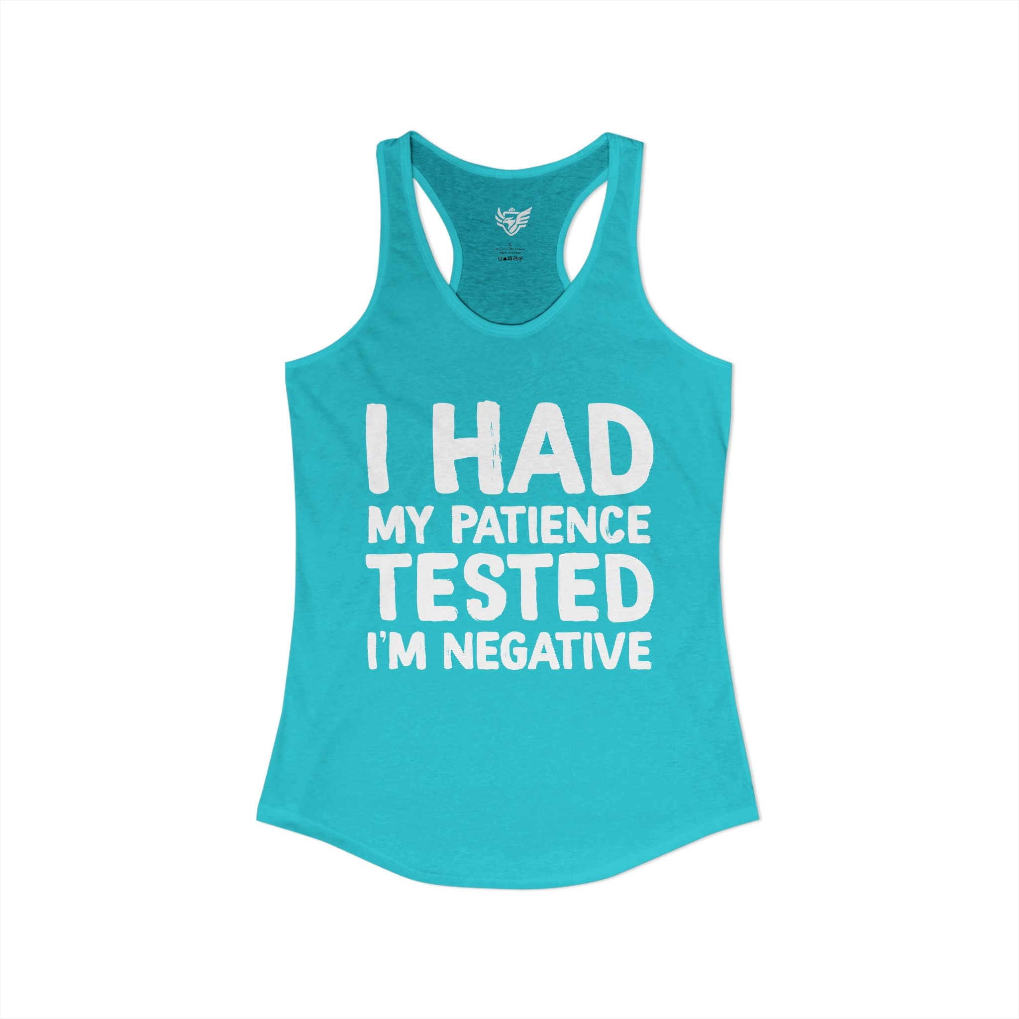 Negative For Patience Ideal Racerback Tank